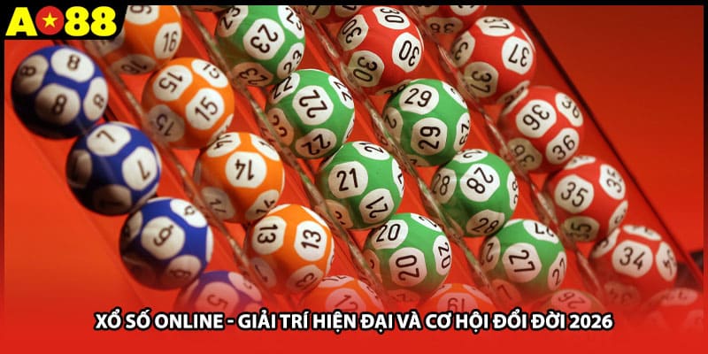 Xổ Số Online AO88 - Giải Trí Hiện Đại Và Cơ Hội Đổi Đời 2026